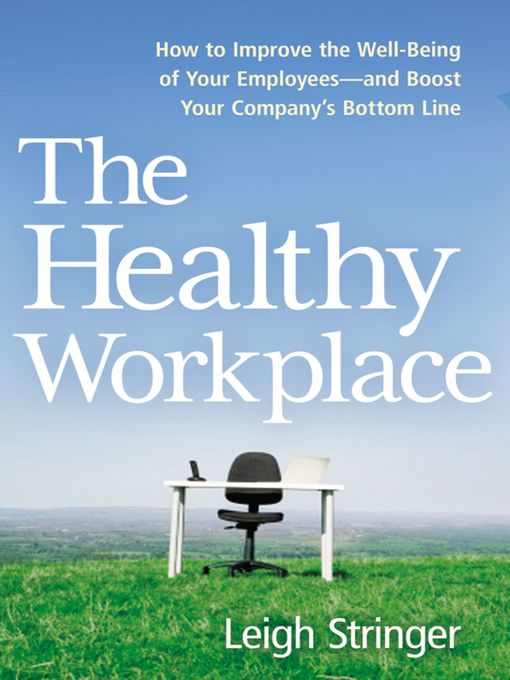 Title details for The Healthy Workplace by Leigh Stringer - Wait list